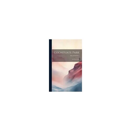 Cochituate Park: And Other Poems