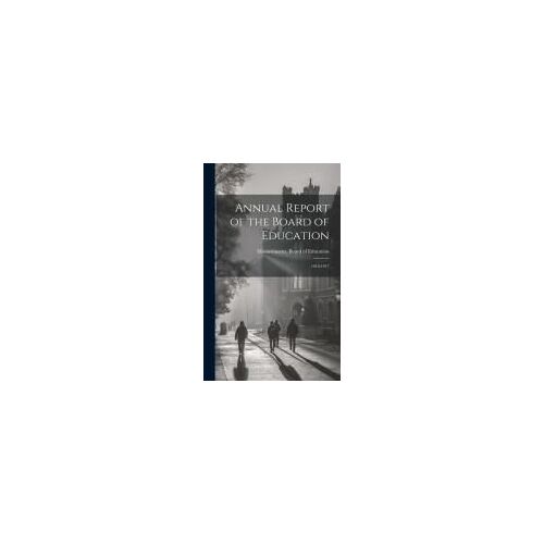 Annual Report Of The Board Of Education: 1916-1917