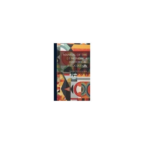 Manual Of The Onondaga Historical Association