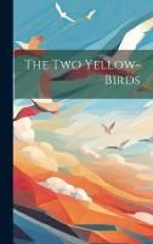 The Two Yellow-Birds