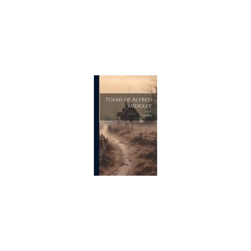 Poems Of Alfred Midgley