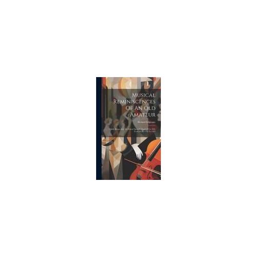 Musical Reminiscences Of An Old Amateur