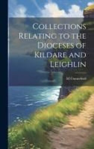Collections Relating To The Dioceses Of Kildare And Leighlin