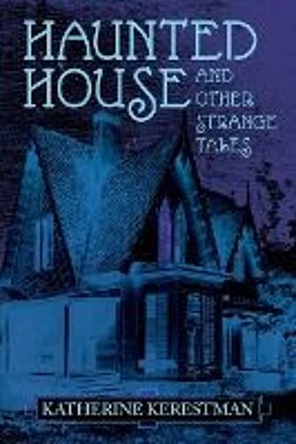 Haunted House And Other Strange Tales
