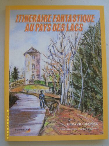 Itinéraire Fantastique Au Pays Des Lacs