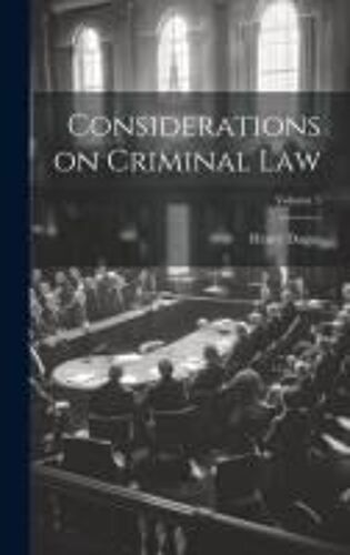 Considerations On Criminal Law; Volume 3