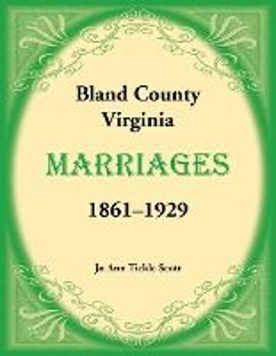 Bland County, Virginia Marriages, 1861-1929