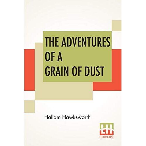 The Adventures Of A Grain Of Dust
