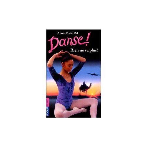 Danse ! Tome 13 : Rien Ne Va Plus !