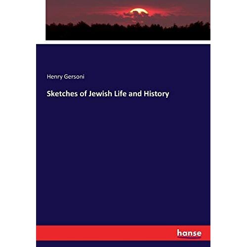 Sketches Of Jewish Life And History