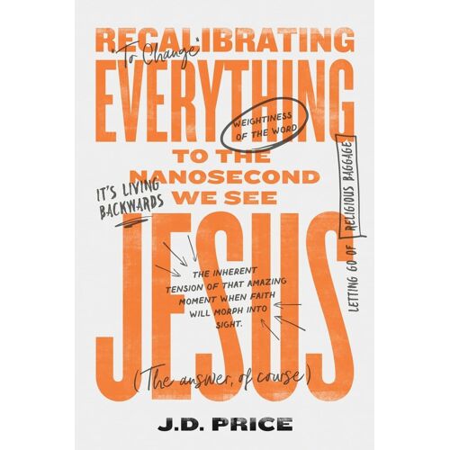 Recalibrating Everything To The Nanosecond We See Jesus