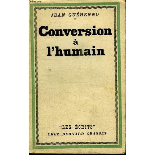 Conversion A L Humain.Les Ecrits.