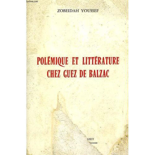 Polemique Et Litterature Chez Guez De Balzac