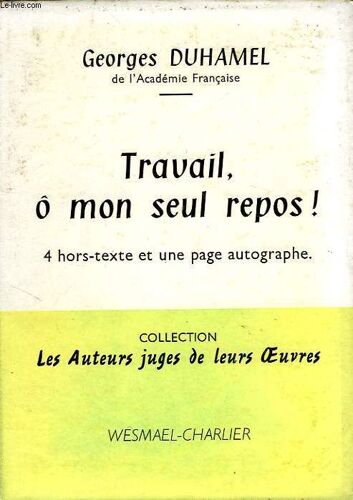 Travail, Ô Mon Seul Repos !