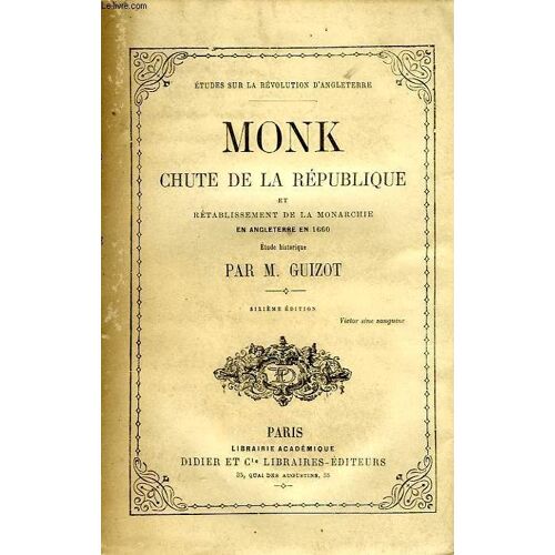 Monk Chute De La Republique Et Retablissement De La Monarchie En Angleterre En 1660