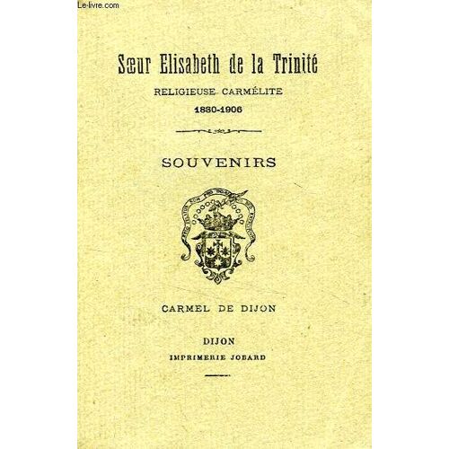 Soeur Elisabeth De La Trinite Religieuse Carmelite, 1880-1906, Souvenirs