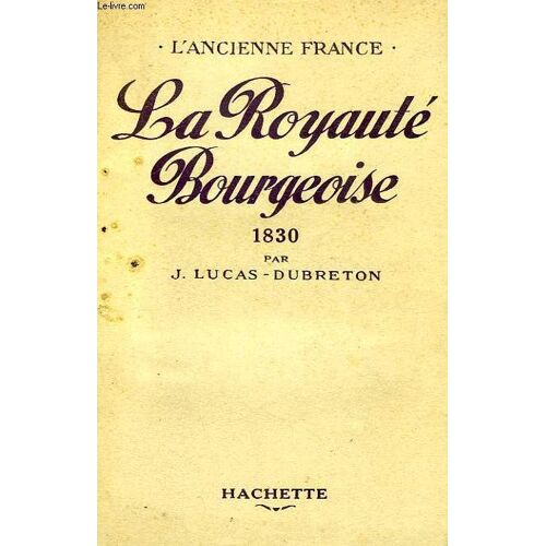 La Royaute Bourgeoise, 1830