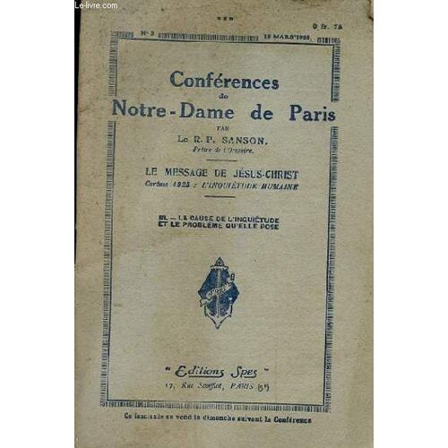 Conferences De Notre-Dame De Paris. N°3. 15 Mars 1925. Le Message De Jesus Christ. Careme 1925: L'inquietude Humaine. Iii La Cause De L'inquietude Et Le Probleme Qu'elle Pose.