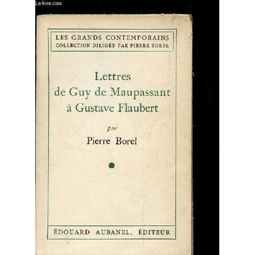 Lettres De Guy De Maupassant A Gustave Flaubert