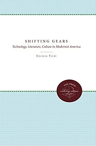 Shifting Gears: Technology, Literature, Culture In Modernist America