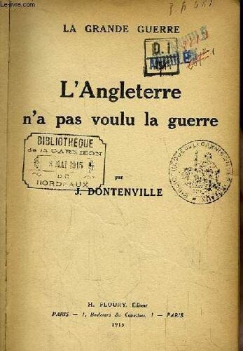 L'angleterre N'a Pas Voulu La Guerre. La Grande Guerre.