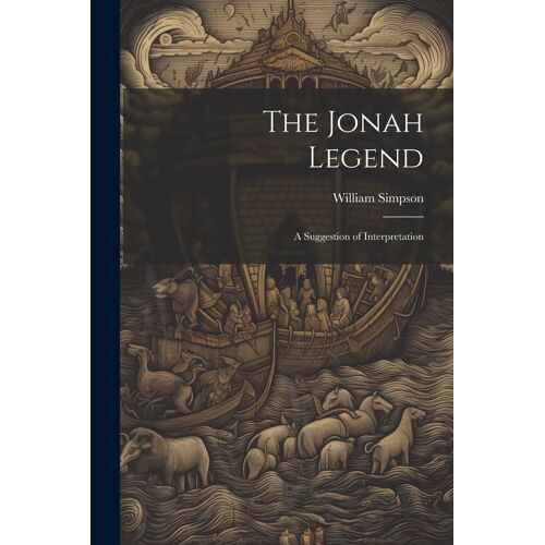 The Jonah Legend: A Suggestion Of Interpretation