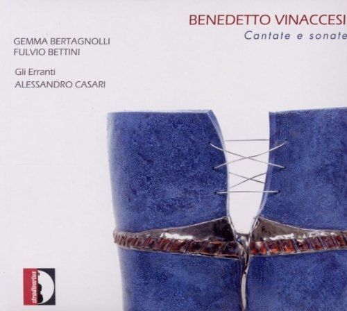 Vinaccesi : Cantate E Sonate. Bertagnolli, Bettini, Casari.