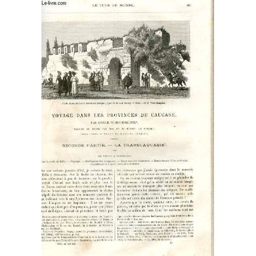 Le Tour Du Monde - Nouveau Journal Des Voyages - Livraison N°485,486,487,488,489 Et 490 - Voyage Dans Les Provinces Du Caucase Par Basile Vereschaguine (1864-1865) - Seconde Partie: La  ...