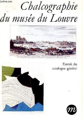Chalcographie Du Musee Du Louvre (Extrait Du Catalogue General)