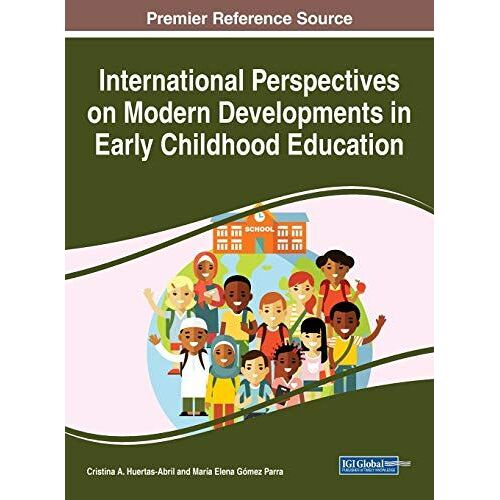 International Perspectives On Modern Developments In Early Childhood Education