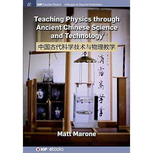 Teaching Physics Through Ancient Chinese Science And Technology