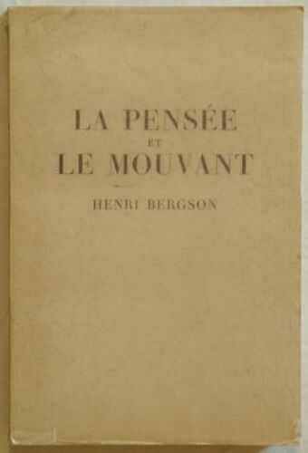 La Pensée Et Le Mouvant  Editions Albert Skira 1946 Exemplaire N° 3815/5000 Sur Vergé Fin À La Forme