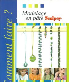 Modelage En Pâte Sculpey : Les Bijoux