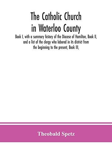 The Catholic Church In Waterloo County