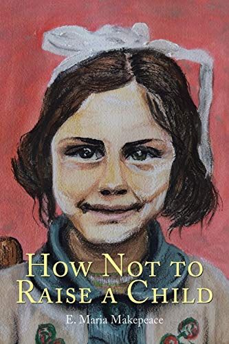 How Not To Raise A Child