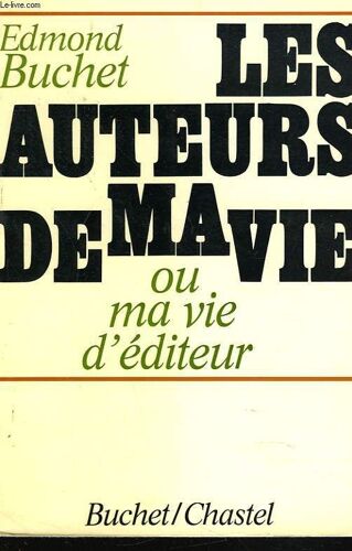 Les Auteurs De Ma Vie Ou Ma Vie D'editeur