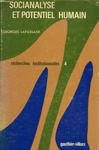 Recherches Institutionnelles N° 4 - Socianalyse Et Potentiel Humain