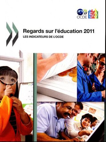 Regards Sur L'éducation 2011 - Les Indicateurs De L'ocde