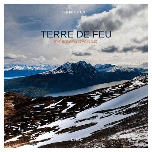 Terre De Feu - Emotions Du Grand Sud