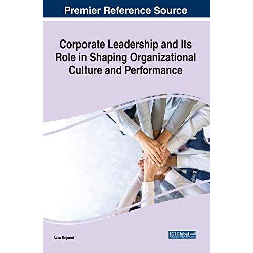 Corporate Leadership And Its Role In Shaping Organizational Culture And Performance