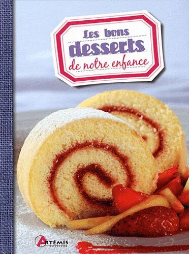 Les Bons Desserts De Notre Enfance