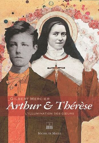 Arthur & Thérèse - L'illumination Des Coeurs