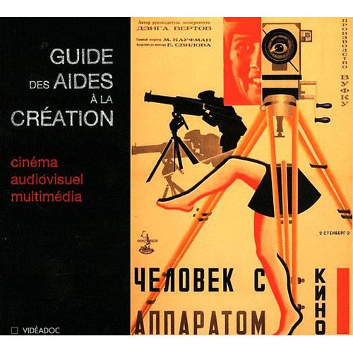 Guide Des Aides À La Création Cinématographique, Audiovisuelle Et Multimédia