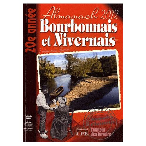 Almanach Du Bourbonnais Et Nivernais - Edition 2012