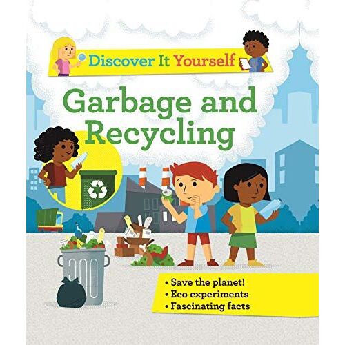 Discover It Yourself: Garbage And Recycling
