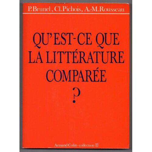 Qu'est-Ce Que La Littérature Comparée ? Ed. Armand Colin - Coll. U