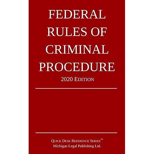 Federal Rules Of Criminal Procedure; 2020 Edition