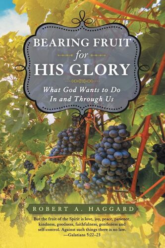 Bearing Fruit For His Glory