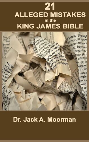 21 Alleged Mistakes In The King James Bible