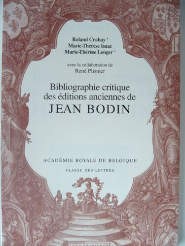 Bibliographie Critique Des Éditions Anciennes De Jean Bodin